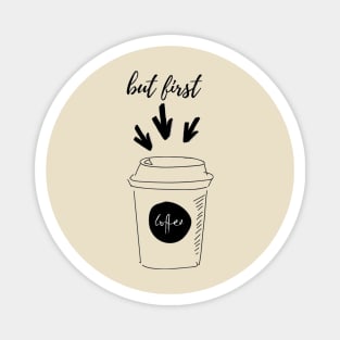 Coffee First Magnet